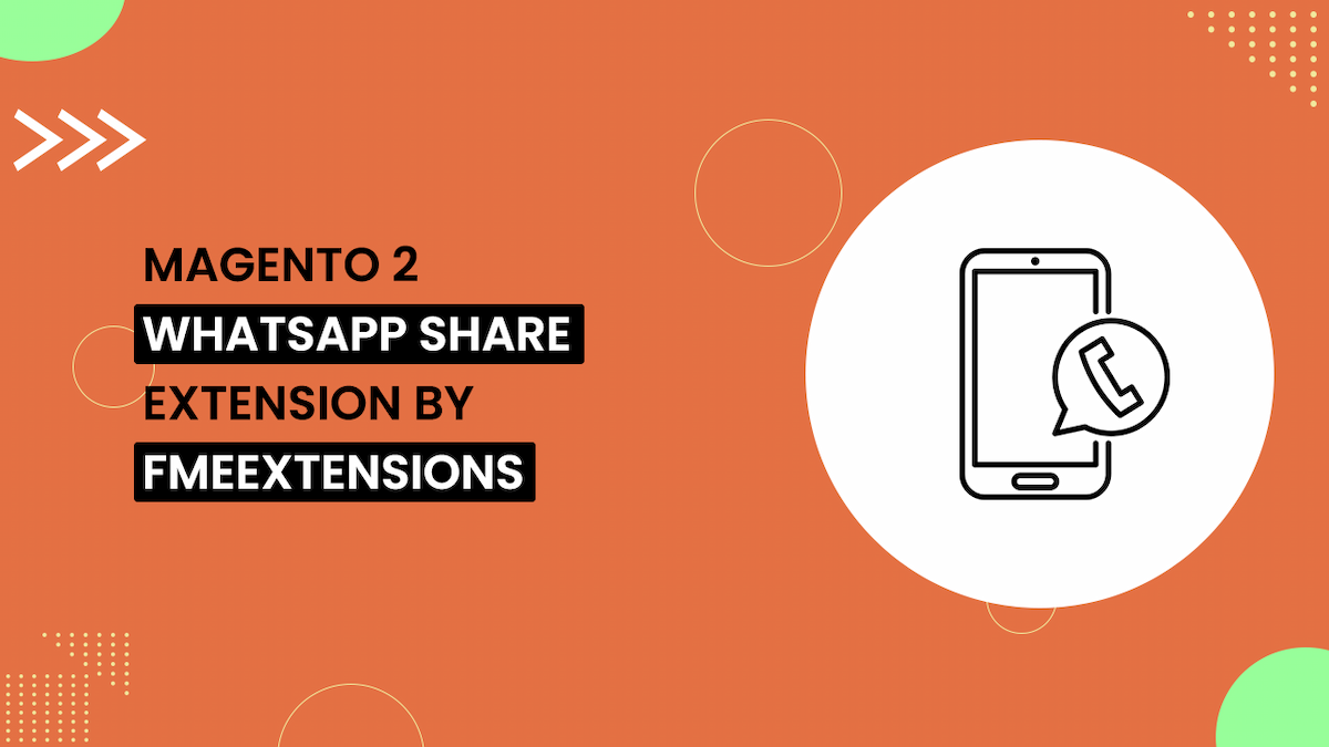 Magento 2 WhatsApp Share Extension | Share Products and Categories on WhatsApp | FMEextensions