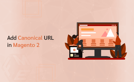 Canonical Tags: Why They Matter and How to Implement Them in Magento 2