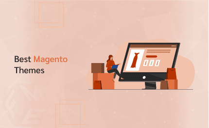 Best Magento Themes: Reviews, Features and Pricing